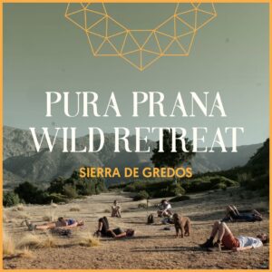 Pura Prana Wild Retreat, Sierra de Gredos, Spain