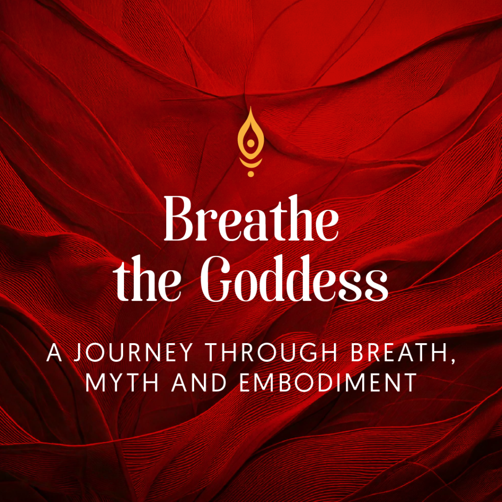 Breathe the goddess